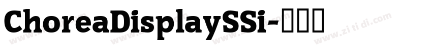ChoreaDisplaySSi字体转换 ChoreaDisplaySSi字体转换