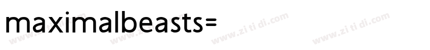 maximalbeasts字体转换