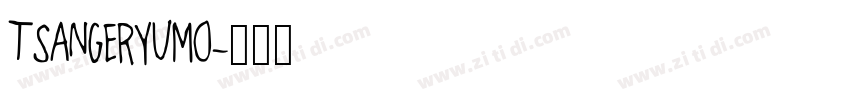 TsangerYuMo字体转换