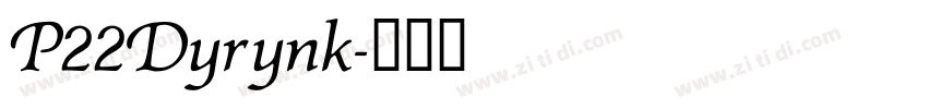 P22Dyrynk字体转换