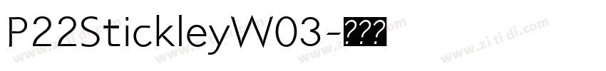 P22StickleyW03字体转换