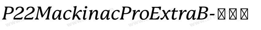 P22MackinacProExtraB字体转换