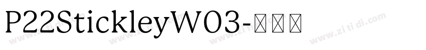 P22StickleyW03字体转换