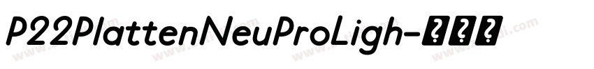 P22PlattenNeuProLigh字体转换