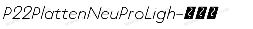 P22PlattenNeuProLigh字体转换