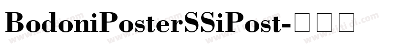 BodoniPosterSSiPost字体转换