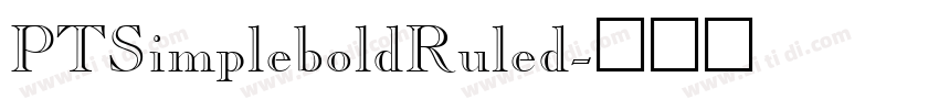 PTSimpleboldRuled字体转换