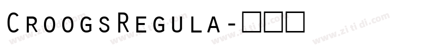 CroogsRegula字体转换 CroogsRegula字体转换