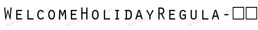 WelcomeHolidayRegula字体转换