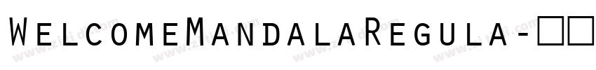 WelcomeMandalaRegula字体转换