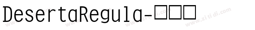 DesertaRegula字体转换 DesertaRegula字体转换