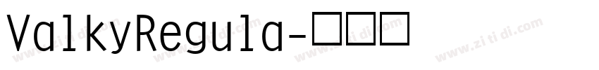 ValkyRegula字体转换