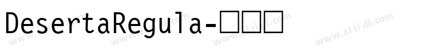 DesertaRegula字体转换 DesertaRegula字体转换