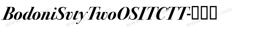 BodoniSvtyTwoOSITCTT字体转换