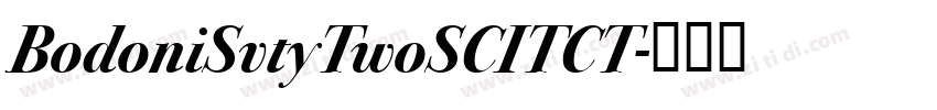 BodoniSvtyTwoSCITCT字体转换