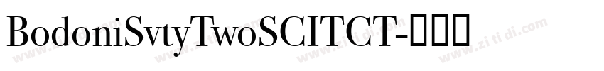 BodoniSvtyTwoSCITCT字体转换