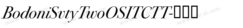 BodoniSvtyTwoOSITCTT字体转换