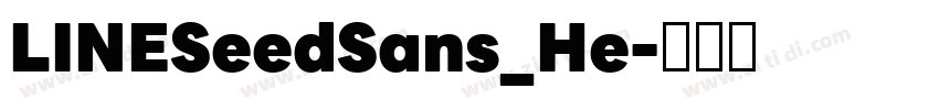 LINESeedSans_He字体转换