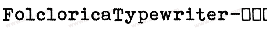 FolcloricaTypewriter字体转换