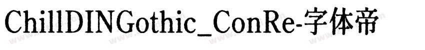 ChillDINGothic_ConRe字体转换