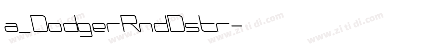 a_DodgerRndDstr字体转换