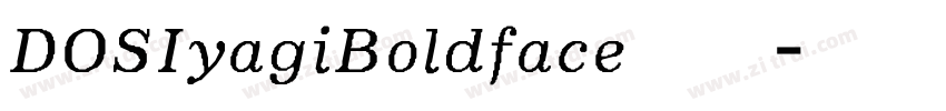 DOSIyagiBoldface字体下载字体转换