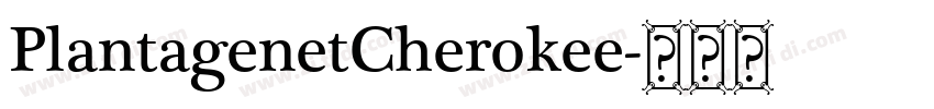 PlantagenetCherokee字体转换