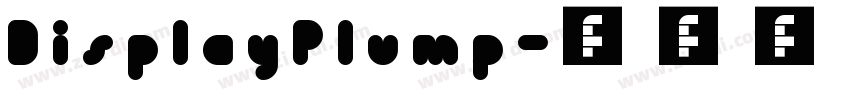 DisplayPlump字体转换