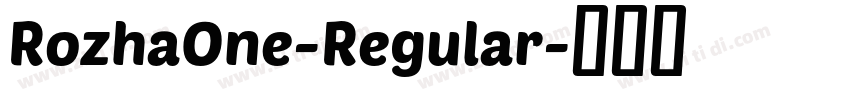 RozhaOne-Regular字体转换