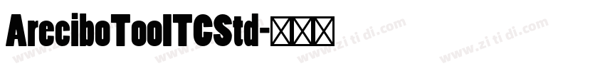 AreciboTooITCStd字体转换