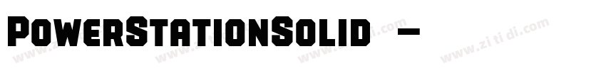 PowerStationSolid西方字体转换 PowerStationSolid西方字体转换