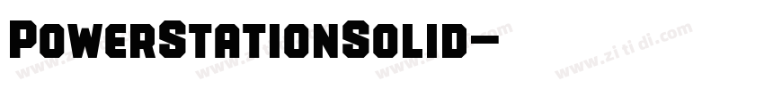 PowerStationSolid字体转换 PowerStationSolid字体转换