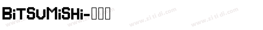 Bitsumishi字体转换