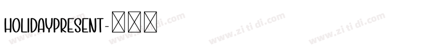 HolidayPresent字体转换