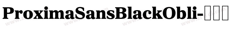 ProximaSansBlackObli字体转换