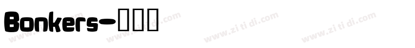 Bonkers字体转换