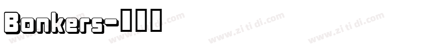 Bonkers字体转换