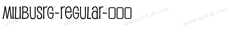 MilibusRg-Regular字体转换