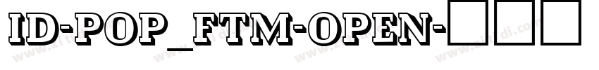 id-POP_FTM-Open字体转换