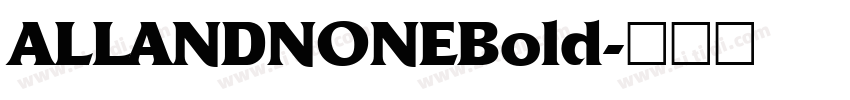 ALLANDNONEBold字体转换