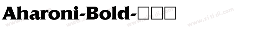 Aharoni-Bold字体转换