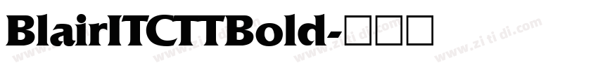 BlairITCTTBold字体转换