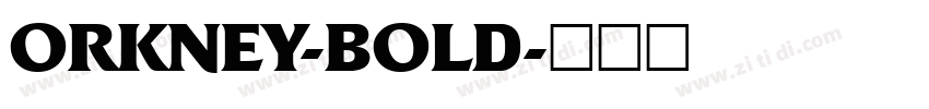 ORKNEY-BOLD字体转换