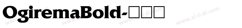 OgiremaBold字体转换