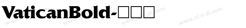 VaticanBold字体转换