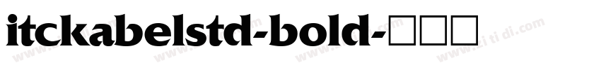 itckabelstd-bold字体转换