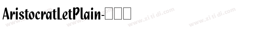 AristocratLetPlain字体转换