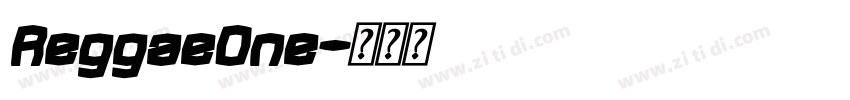 ReggaeOne字体转换