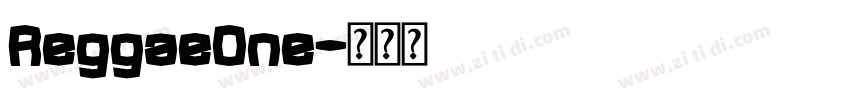 ReggaeOne字体转换