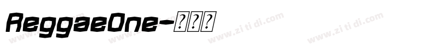 ReggaeOne字体转换